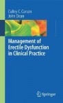 Management Of Erectile Dysfunction In Clinical Practice - Culley C. Carson III, John D. Dean
