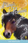 Magic Ponies: Riding Rescue - Sue Bentley