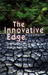 The Innovative Edge: How to Find It, How to Keep It - Gini Graham Scott