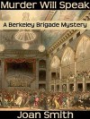 Murder Will Speak (Berkeley Brigade) - Joan Smith