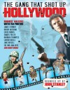 The Gang That Shot Up Hollywood: Chronicles of a Chronicle Writer: Vol. 1 - John Stanley