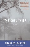 The Soul Thief (Vintage Contemporaries) - Charles Baxter