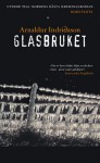 Glasbruket - Arnaldur Indriðason, Ylva Hellerud