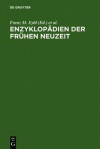 Enzyklopädien Der Frühen Neuzeit: Beiträge Zu Ihrer Erforschung - Franz M. Eybl, Wolfgang Harms, Hans-Henrik Krummacher