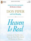 Heaven Is Real: Lessons on Earthly Joy - from the Man Who Spent 90 Minutes in Heaven (MP3 Book) - Don Piper, Cecil Murphey