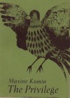 The Privilege - Maxine Kumin