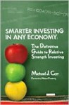 Smarter Investing in Any Economy: The Definitive Guide to Relative Strength Investing - Michael J. Carr