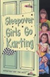 The Sleepover Girls Go Karting - Narinder Dhami