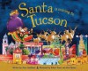 Santa Is Coming to Tucson - Steve Smallman, Robert Dunn