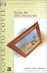 Cover to Cover: Getting the Bible's Big Picture - Judson Poling