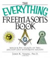 The Everything Freemasons Book: Unlock the Secrets of This Ancient And Mysterious Society! - John K. Young, Barbara Karg