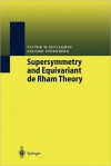 Supersymmetry and Equivariant de Rham Theory - Victor W. Guillemin, Shlomo Sternberg, Jochen Bruning