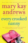 Every Crooked Nanny - Mary Kay Andrews, Kathy Hogan Trocheck