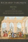 Music in the Seventeenth and Eighteenth Centuries - Richard Taruskin