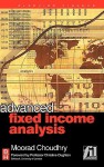 Advanced Fixed Income Analysis - Moorad Choudhry, Karoline Gritzner