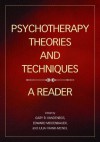 Psychotherapy Theories and Techniques: A Reader - Gary R. VandenBos