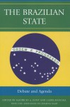 The Brazilian State: Debate and Agenda - Mauricio Font, Laura Randall, Lia Olivieri, Janaina Saad