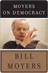 Moyers on Democracy - Bill Moyers