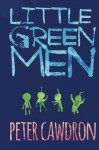 Little Green Men - Peter Cawdron