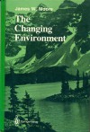 The Changing Environment - James W. Moore