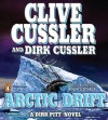 Arctic Drift (Dirk Pitt, #20) - Scott Brick, Clive Cussler, Dirk Cussler