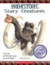 Prehistoric Scary Creatures - John Malam