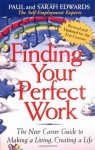 Finding Your Perfect Work: The New Career Guide to Making a Living, Creating a Life - Paul Edwards, Sarah Edwards