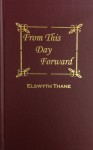 From This Day Forward - Elswyth Thane