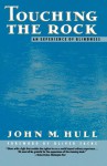 Touching the Rock: An Experience of Blindness - John M. Hull, Oliver Sacks