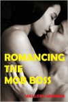 Romancing the Mob Boss - Mallory Monroe