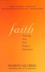 Faith: Trusting Your Own Deepest Experience - Sharon Salzberg