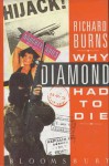 Why Diamond Had to Die - Richard Burns