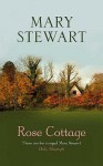 Rose Cottage - Mary Stewart