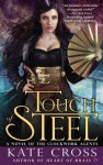 Touch of Steel: A Novel of the Clockwork Agents - Kate Cross