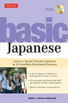 Basic Japanese: Learn to Speak Everyday Japanese in 10 Carefully Structured Lessons (MP3 Audio CD Included) - Samuel E. Martin, Eriko Sato