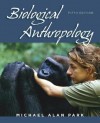 Biological Anthropology - Michael Alan Park, Park, Michael Alan Park, Michael Alan