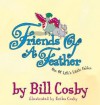 Friends of a Feather: One of Life's Little Fables - Bill Cosby, Erika Cosby