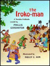 The Iroko-Man: A Yoruba Folktale - Phillis Gershator