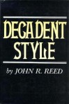 Decadent Style - John R. Reed