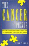 The Cancer Puzzle: An In-Depth Exploration of Cancer and Its Prevention, Treatment, and Causes - Alan Young