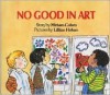 No Good in Art - Miriam Cohen