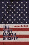 The Shut Mouth Society - James D. Best