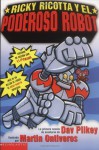 Ricky Ricotta y el Poderoso Robot #1 (Ricky Ricotta's Mighty Robot) - Dav Pilkey