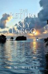 The Return to key Largo - R.M. Miller