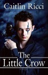 The Little Crow - Caitlin Ricci