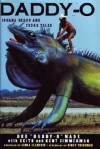 Daddy-O: Iguana Heads and Texas Tales - Bob Wade, Keith Zimmerman, Kent Zimmerman