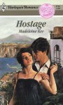 Hostage (Harlequin Romance) - Madeleine Ker