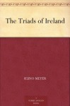 The Triads of Ireland - Kuno Meyer