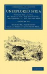 Unexplored Syria - 2 Volume Set - Richard Francis Burton, Charles Frederick Tyrwhitt Drake