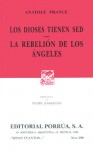 Los Dioses Tienen Sed. La Rebelión De Los Ángeles. (Sepan Cuantos, #399) - Anatole France